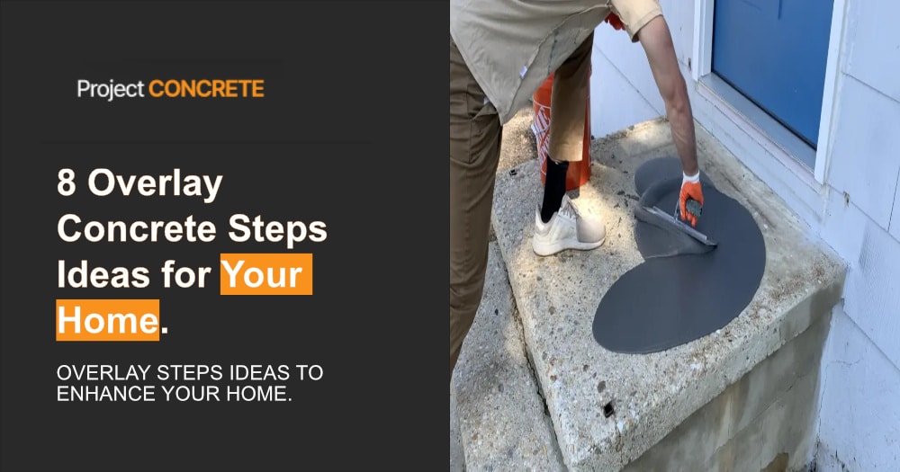 8 Overlay Concrete Steps Ideas for Your Home