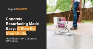 Concrete Resurfacing Made Easy