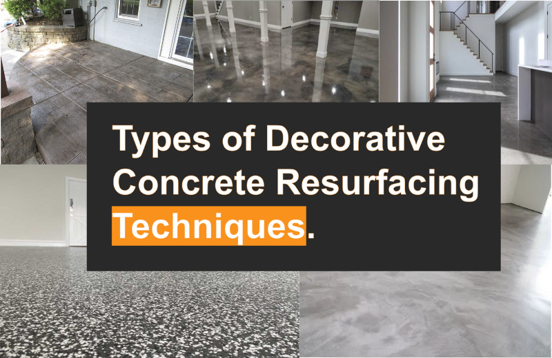 Types Of Decorative Concrete Resurfacing Techniques