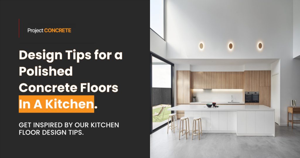Design Tips for a Polished Concrete Floors In A Kitchen